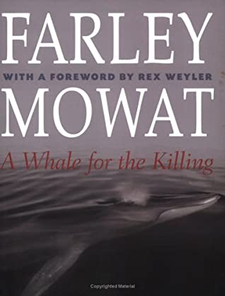 A Whale for the Killing / Farley Mowat