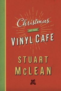 Christmas at the Vinyl Cafe / Stuart McLean