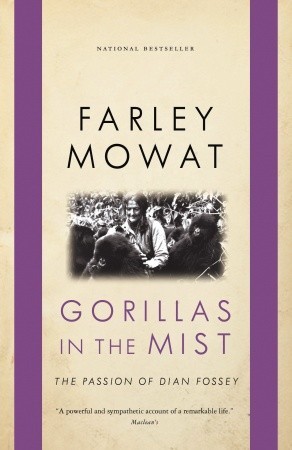 Gorillas in the Mist / Farley Mowat