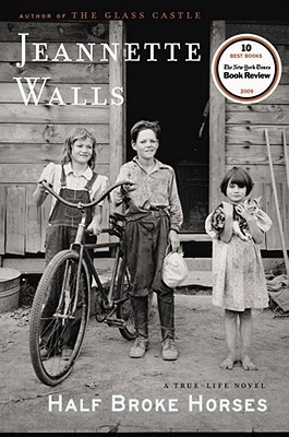 Half Broke Horses / Jeannette Walls