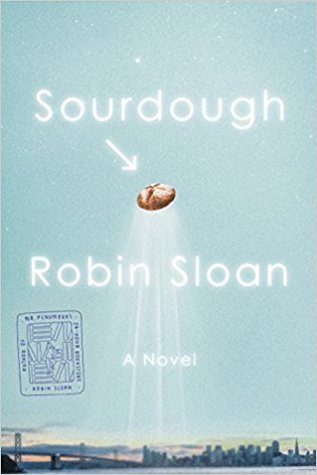 Sourdough / Robin Sloan