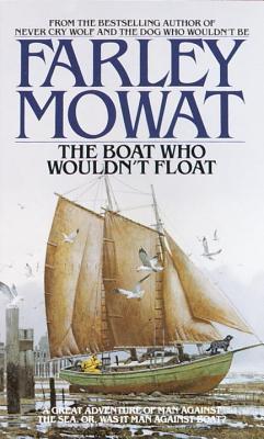 The Boat who Wouldn't Float / Farley Mowat