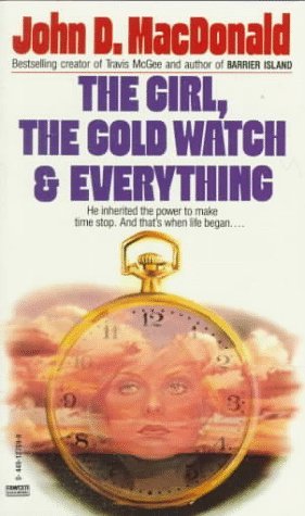 The Girl, the Gold Watch & Everything / John D. MacDonald