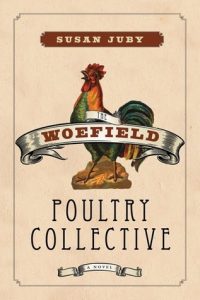 The Woefield Poultry Collective / Susan Juby