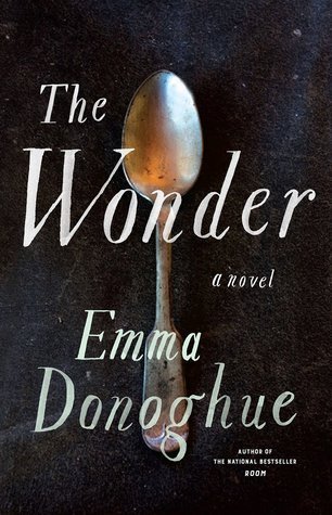 The Wonder / Emma Donoghue