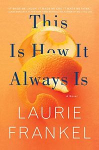This is How it Always is / Laurie Frankel