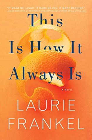 This is How it Always is / Laurie Frankel