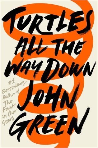 Turtles all the Way Down / John Green