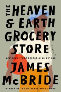 The Heaven & Earth Grocery Store / James McBride