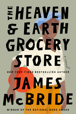 The Heaven & Earth Grocery Store / James McBride