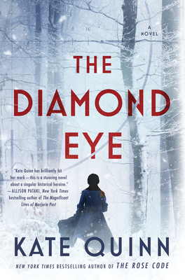 The Diamond Eye / Kate Quinn